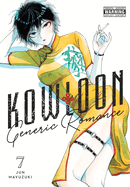 Kowloon Generic Romance, Vol. 7: Volume 7