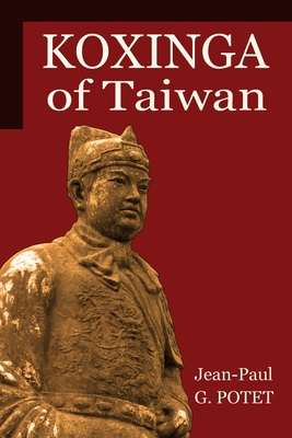 Koxinga of Taiwan - Potet, Jean-Paul G