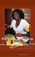 Koya's Kuisine: "Foods You Love That Love You Back!" - Webb, Koya