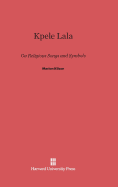Kpele Lala: Ga Religious Songs and Symbols
