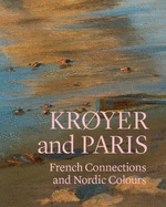 Kryer and Paris: French Connections and Nordic Colours