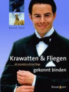 Krawatten Und Fliegen Gekonnt Binden - Adam, Michael