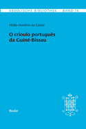 Kreolische Bibliothek 14: O crioulo portugus da Guin-Bissau