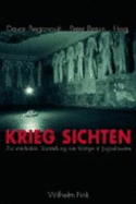 Krieg Sichten: Zur Medialen Darstellung Der Kriege in Jugoslawien - Beganovic, Davor (Editor), and Braun, Peter (Editor)