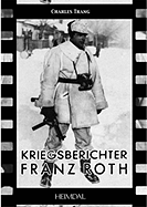 Kriegsberichter Franz Roth - Trang, Charles