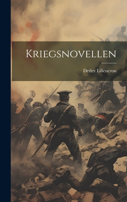 Kriegsnovellen - Liliencron, Detlev