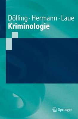 Kriminologie: Ein Grundriss - Dlling, Dieter, and Hermann, Dieter, and Laue, Christian