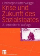 Krise Und Zukunft Des Sozialstaates