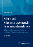 Krisen Und Krisenmanagement in Familienunternehmen: Schwachstellen Erkennen, Losungen Erarbeiten, Existenzbedrohung Meistern