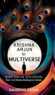 Krishna Arjun in Multiverse: Quest for the 10th crystal