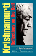 Krishnamurti: Reflections on the Self