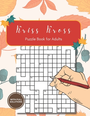 Kriss Kross Puzzle Book for Adults with Full Solutions: Kriss Kross (criss Cross) Crossword Activity Book with 12.000 Words on Completely Different Topics - 120 Pages - Books, Droma Simple