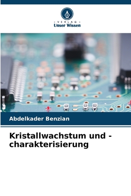 Kristallwachstum und -charakterisierung - Benzian, Abdelkader