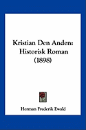 Kristian Den Anden: Historisk Roman (1898)