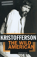 Kristofferson: The Wild American