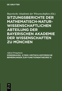 Kritisch-Historische Bemerkungen Zur Funktionentheorie III.: Vorgetragen in Der Sitzung Am 9. Nov. 1929