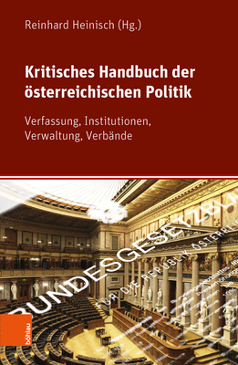 Kritisches Handbuch Der Osterreichischen Demokratie: Burgerinnen, Verfassung, Institutionen, Verbande - Heinisch, Reinhard (Editor)