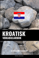 Kroatisk Vokabularbok: En Emnebasert Tilnrming