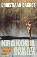 Krokodil aan my skouer: Stoffel toe en nou