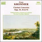 Krommer: Clarinet Concertos Opp. 35, 36 & 91
