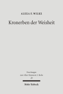 Kronerben Der Weisheit: Gott, Konig Und Frommer in Der Didaktischen Literatur Agyptens Und Israels