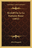 Kryloff Ou Le La Fontaine Russe (1852)