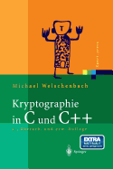 Kryptographie in C Und C++: Zahlentheoretische Grundlagen, Computer-Arithmetik Mit Groaen Zahlen, Kryptographische Tools