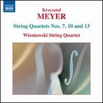 Krzysztof Meyer: String Quartets Nos. 7, 10, 13