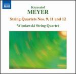 Krzysztof Meyer: String Quartets Nos. 9, 11 & 12