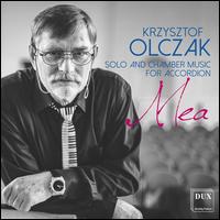 Krzysztof Olczak: Mea - Aleksandra Kucharska-Szefler (soprano); Anna Fabrello (soprano); Anna Sawicka (cello); Arkadiusz Skotnicki (percussion);...