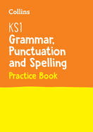 KS1 Grammar, Punctuation and Spelling Practice Book: Ideal for Use at Home
