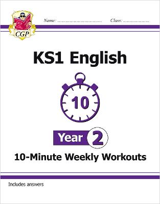 KS1 Year 2 English 10-Minute Weekly Workouts - CGP Books (Editor)