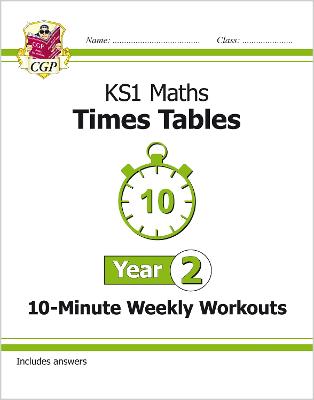 KS1 Year 2 Maths Times Tables 10-Minute Weekly Workouts - CGP Books (Editor)