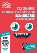 KS2 English Grammar, Punctuation and Spelling SATs Revision Guide: For the 2020 Tests