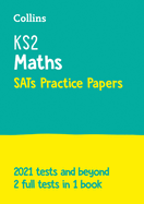 KS2 Maths SATs Practice Papers: For the 2025 Tests