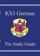 KS3 German Study Guide: perfect for Years 7, 8 and 9