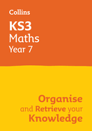 KS3 Maths Year 7: Organise and retrieve your knowledge: Ideal for Year 7