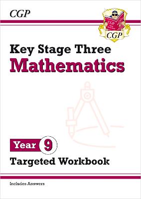 KS3 Year 9 Maths Targeted Workbook (with answers) - CGP Books (Editor)