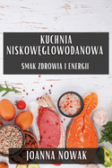 Kuchnia Niskow glowodanowa: Smak Zdrowia i Energii