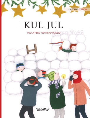Kul Jul: Swedish Edition of Christmas Switcheroo - Pere, Tuula, and Nikolowski-Bogomoloff, Angelika (Translated by)