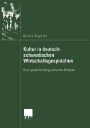 Kultur in Deutsch-Schwedischen Wirtschaftsgespr?chen: Eine Gespr?chslinguistische Analyse