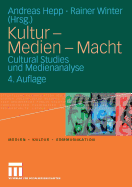 Kultur - Medien - Macht: Cultural Studies Und Medienanalyse