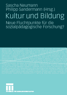 Kultur Und Bildung: Neue Fluchtpunkte Fur Die Sozialpadagogische Forschung?