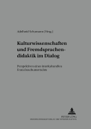 Kulturwissenschaften Und Fremdsprachendidaktik Im Dialog: Perspektiven Eines Interkulturellen Franzoesischunterrichts