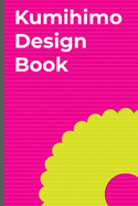 Kumihimo Design Book: Note and sketch your own kumihimo designs in this braid pattern sketchbook. Use the round kumihimo template on each page to sketch and record your patterns. Journal your kumihimo braids with this designer's notebook. Round kumihimo.