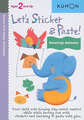 Kumon Let's Sticker & Paste! Amazing Animals - Kumon