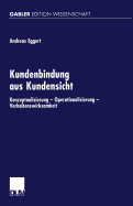 Kundenbindung Aus Kundensicht: Konzeptualisierung -- Operationalisierung -- Verhaltenswirksamheit