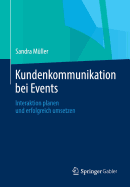 Kundenkommunikation Bei Events: Interaktion Planen Und Erfolgreich Umsetzen