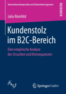 Kundenstolz Im B2c-Bereich: Eine Empirische Analyse Der Ursachen Und Konsequenzen