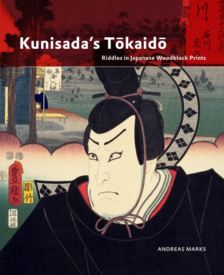 Kunisada's TMkaidM: Riddles in Japanese Woodblock Prints - Marks, Andreas